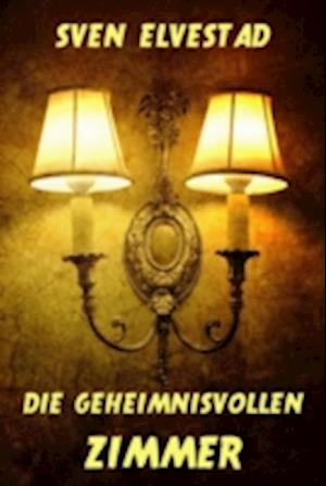 Die geheimnisvollen Zimmer