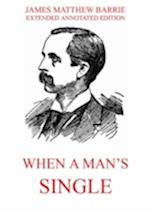 When a Man's Single - A Tale of Literary Life