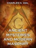 Ancient Mysteries And Modern Masonry