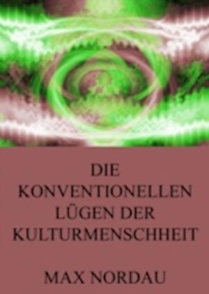 Die konventionellen Lügen der Kulturmenschheit