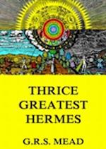 Thrice-Greatest Hermes