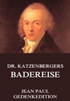 Dr. Katzenbergers Badereise