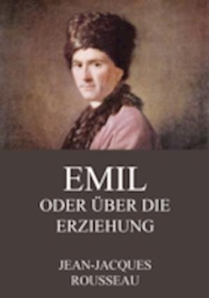 Emil oder über die Erziehung