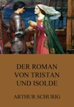 Der Roman von Tristan und Isolde