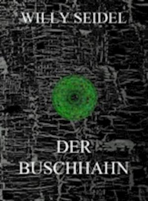 Der Buschhahn