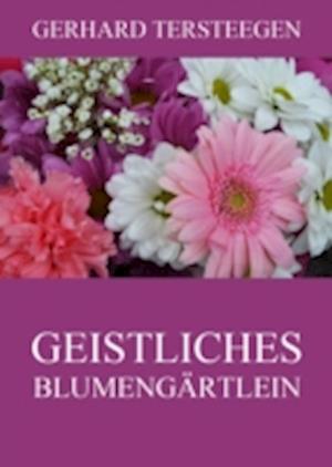 Geistliches Blumengärtlein