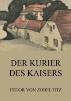 Der Kurier des Kaisers