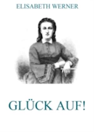 Glück Auf!