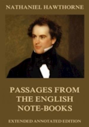 Passages from the English Note-Books