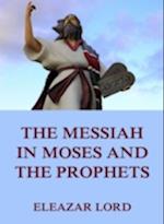 Messiah In Moses And The Prophets