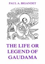 Life Or Legend Of Gaudama, Volume 1