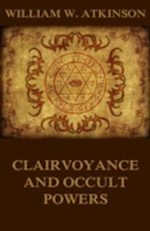 Clairvoyance And Occult Powers