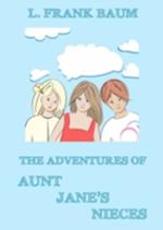 Adventures Of Aunt Jane's Nieces