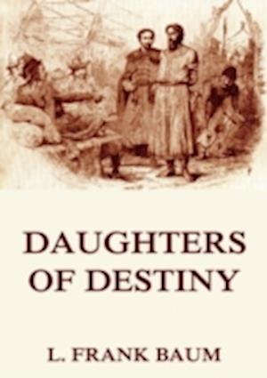 Daughters Of Destiny