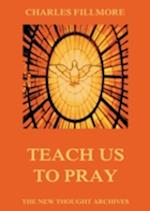 Teach Us To Pray