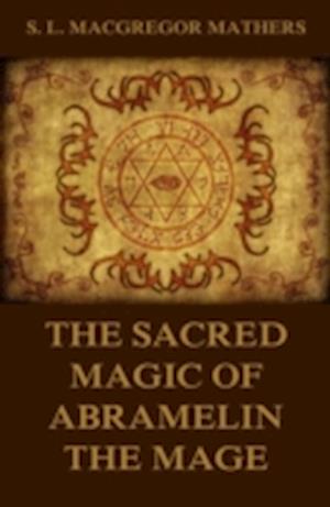 Sacred Magic Of Abramelin The Mage