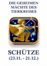 Die geheimen Mächte des Tierkreises - Der Schütze