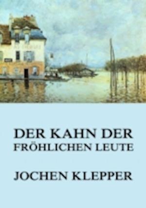 Der Kahn der fröhlichen Leute