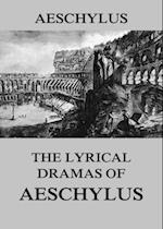 Lyrical Dramas of Aeschylus