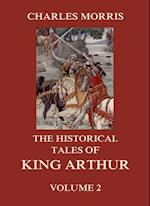 Historical Tales of King Arthur, Vol. 2