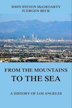 From the Mountains to the Sea - A History of Los Angeles