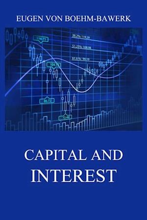 Capital and Interest: A Critical History of Economic Theory