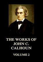 Works of John C. Calhoun Volume 2