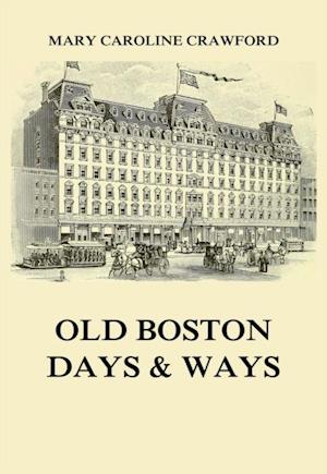 Old Boston Days & Ways