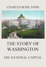 Story of Washington - The National Capital