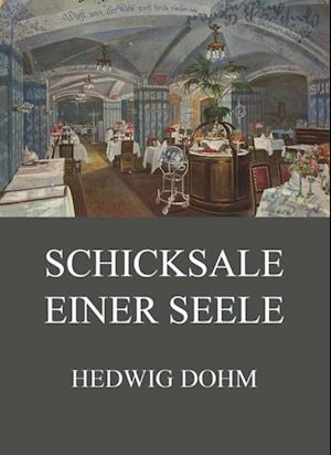 Schicksale einer Seele