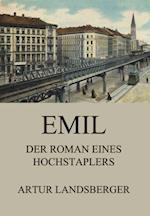 Emil - Der Roman eines Hochstaplers