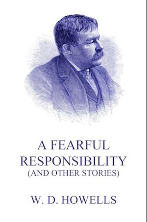 Fearful Responsibility (And Other Stories)