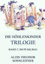 Die Höhlenkinder-Trilogie, Band 2: Im Pfahlbau