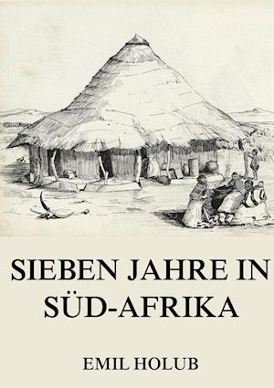 Sieben Jahre in Süd-Afrika, Erster Band