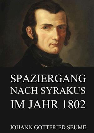 Spaziergang nach Syrakus im Jahre 1802