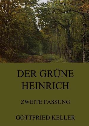 Der grüne Heinrich (Zweite Fassung)