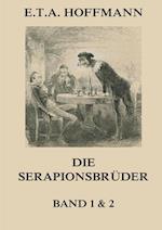 Die Serapionsbrüder - Erster und Zweiter Band