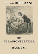 Die Serapionsbrüder - Dritter und Vierter Band