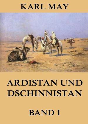 Ardistan und Dschinnistan, Band 1