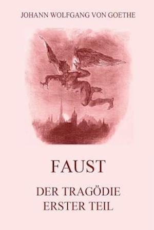 Faust, Der Tragödie Erster Teil