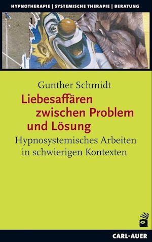 Liebesaffären zwischen Problem und Lösung