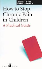 How to Stop Chronic Pain in Children