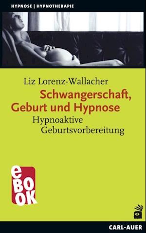 Schwangerschaft, Geburt und Hypnose