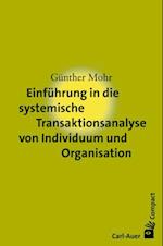 Einführung in die systemische Transaktionsanalyse von Individuum und Organisation