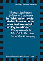 Zur Wirksamkeit systemischer Interventionen im Kontext von Arbeit und Organisationen