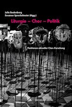 Liturgie - Chor - Politik