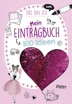 Mein Eintragbuch 100 Ideen: Das bin ich