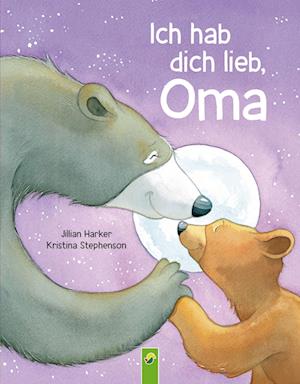 Ich hab dich lieb, Oma | Für Kinder ab 2 Jahren