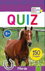 Quiz Pferde . 150 Fragen für schlaue Kids