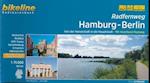 Radfernweg Hamburg-Berlin: Von der Hansestadt in die Hauptstadt. Mit Havelland-Radweg
